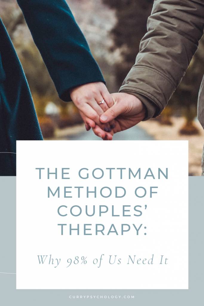 The Gottman Method Of Couples’ Therapy: Why 98% Of Us Need It - Curry ...